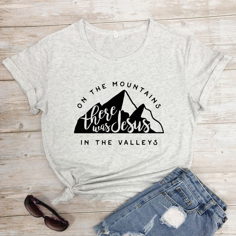 On There Is Jesus In The Valley T Shirt Casual Women's Christian Bible T Shirt